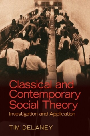 Cover of Classical and Contemporary Social Theory