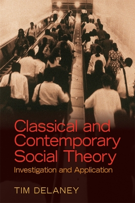 Book cover for Classical and Contemporary Social Theory