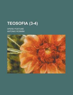 Book cover for Teosofia (3-4); Opere Postume