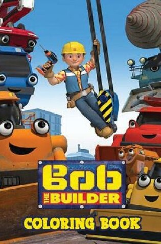 Cover of Bob The Builder Coloring book