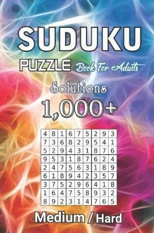 Cover of 1000+ Sudoku Puzzles Book For Adults Medium Hard Solution