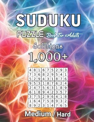 Cover of 1000+ Sudoku Puzzles Book For Adults Medium Hard Solution