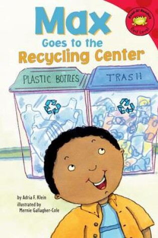Cover of Max Goes to the Recycling Center
