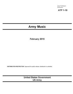 Cover of Army Techniques Publication ATP 1-19 Army Music February 2015