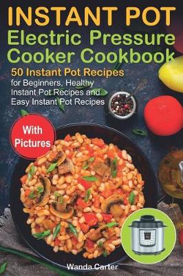 Cover of Instant Pot Electric Pressure Cooker Cookbook