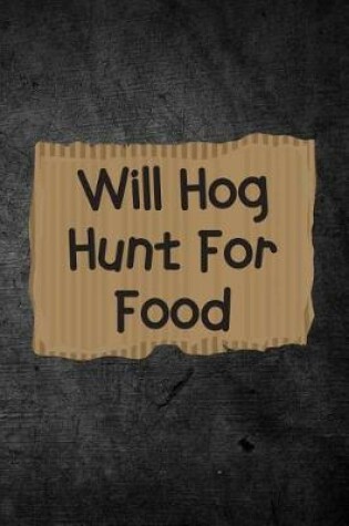 Cover of Will Hog Hunt For Food