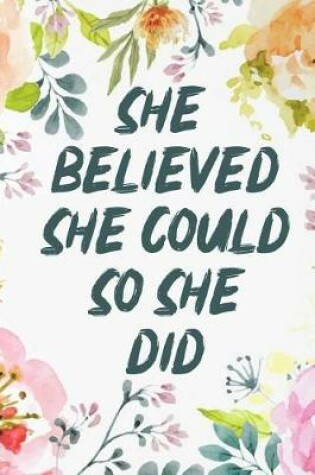 Cover of She Believed She Could So She Did