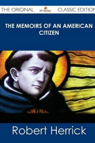 Cover of The Memoirs of an American Citizen - The Original Classic Edition