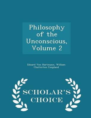 Book cover for Philosophy of the Unconscious, Volume 2 - Scholar's Choice Edition