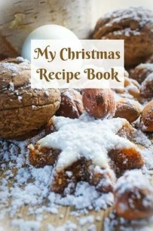 Cover of My Christmas Recipe Book