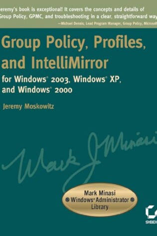 Cover of Group Policy, Profiles, and IntelliMirror for Windows 2003, Windows XP, and Windows 2000