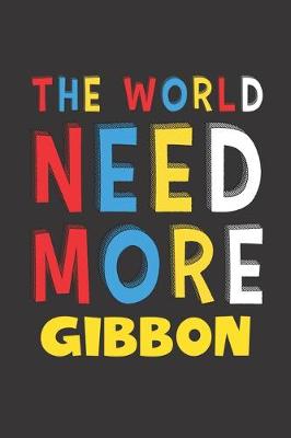 Book cover for The World Need More Gibbon