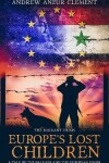 Book cover for The Migrant Crisis. Europe's Lost Children