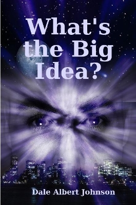 Cover of What's the Big Idea?