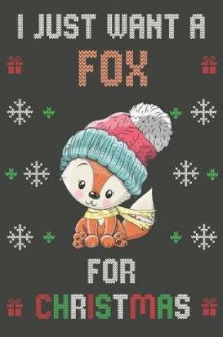 Cover of I Just Want A Fox For Christmas