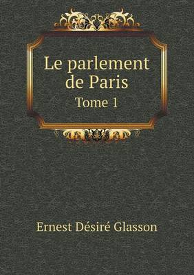 Book cover for Le parlement de Paris Tome 1