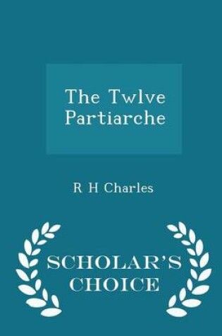 Cover of The Twlve Partiarche - Scholar's Choice Edition