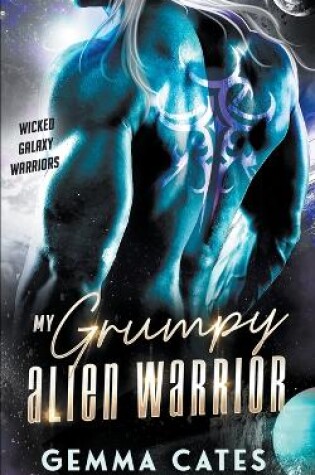 Cover of My Grumpy Alien Warrior