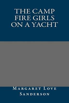 Book cover for The Camp Fire Girls on a Yacht