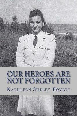Cover of Our Heroes Are Not Forgotten