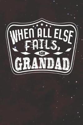 Book cover for When All Else Fails Ask Grandad