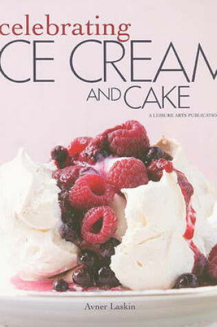 Cover of Celebrating Ice Cream and Cake