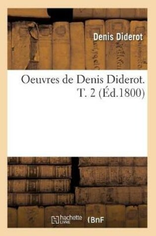 Cover of Oeuvres de Denis Diderot. T. 2 (Ed.1800)