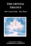 Book cover for The Crystal Trilogy, The Crystal Castle - Part Three