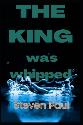 Book cover for The King was whipped