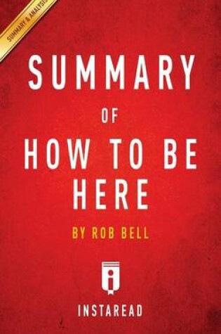 Cover of Summary of How to Be Here by Rob Bell Includes Analysis