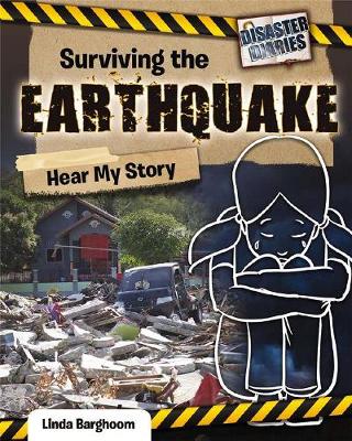 Cover of Surviving the Earthquake: Hear My Story