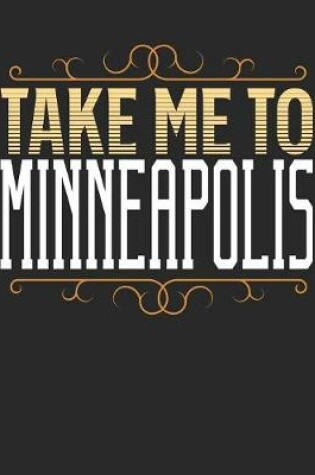 Cover of Take Me To Minneapolis