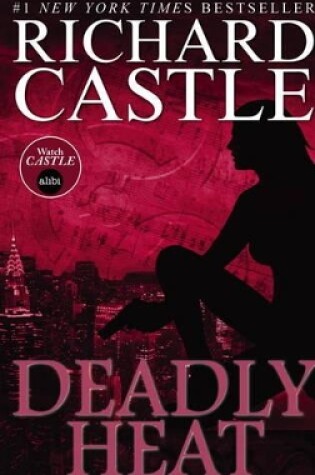 Cover of Nikki Heat Book Five - Deadly Heat: (Castle)