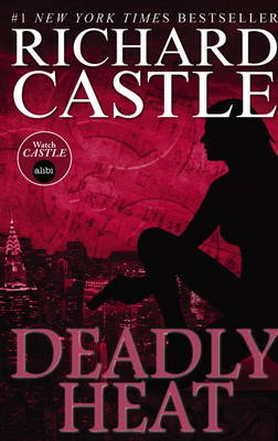 Cover of Nikki Heat Book Five - Deadly Heat: (Castle)