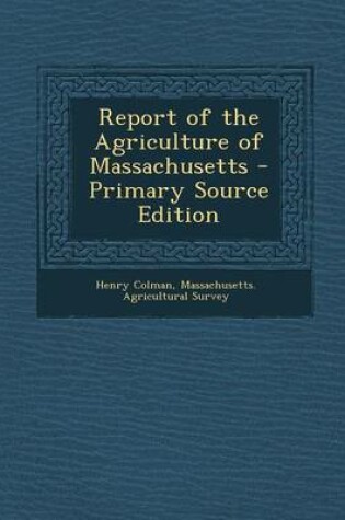 Cover of Report of the Agriculture of Massachusetts