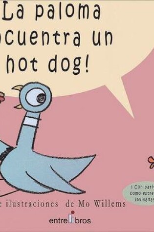 Cover of La Paloma Encuentra un Hot Dog!