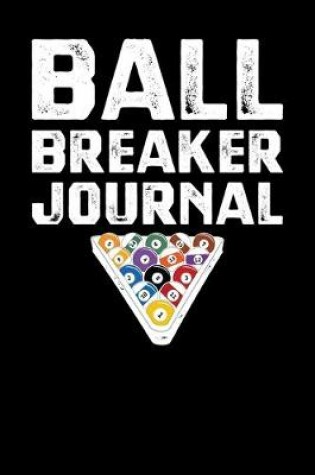 Cover of Ball Breaker Journal