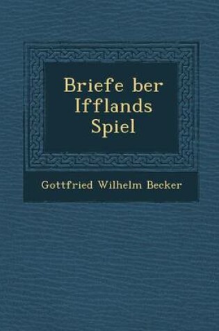 Cover of Briefe Ber Ifflands Spiel