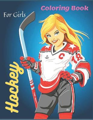 Book cover for Hockey coloring book for girls