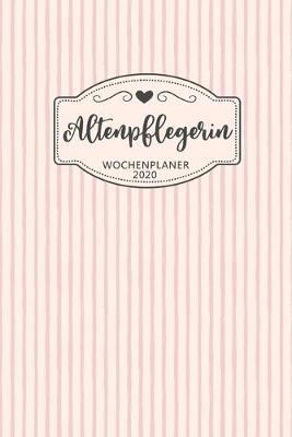 Book cover for Altenpflegerin Wochenplaner 2020