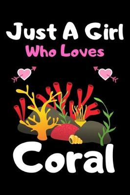 Book cover for Just a girl who loves coral