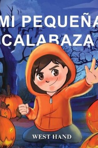 Cover of Mi Pequeña Calabaza