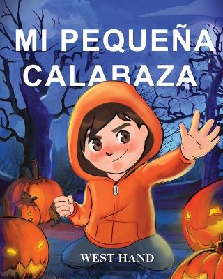 Book cover for Mi Pequeña Calabaza