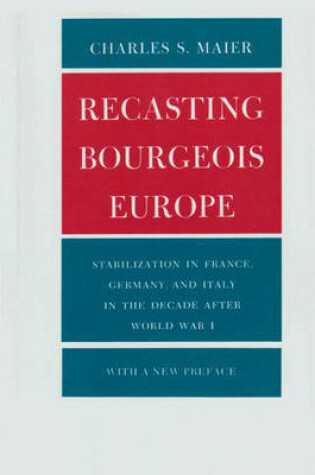 Cover of Recasting Bourgeois Europe