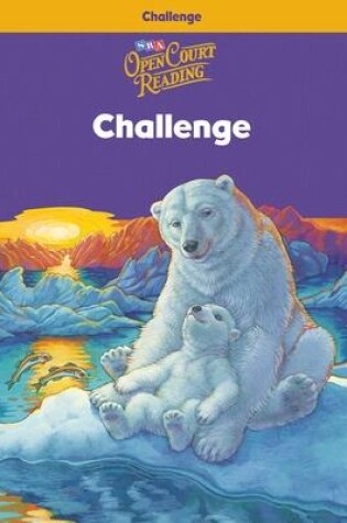 Cover of Open Court Reading, Challenge Workbook, Grade 4