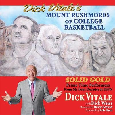 Book cover for Dick Vitale's Mount Rushmores of College Basketball