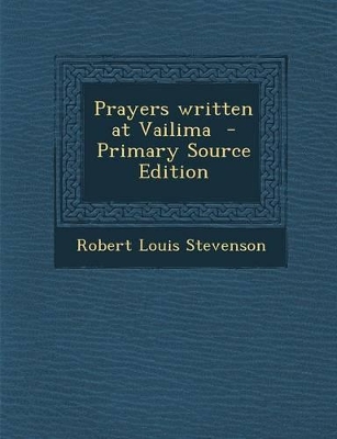 Book cover for Prayers Written at Vailima - Primary Source Edition