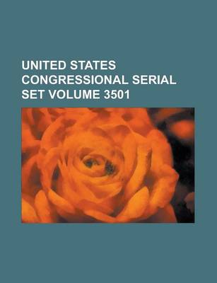 Book cover for United States Congressional Serial Set Volume 3501