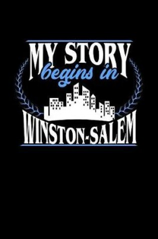 Cover of My Story Begins in Winston-Salem