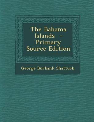 Book cover for The Bahama Islands - Primary Source Edition